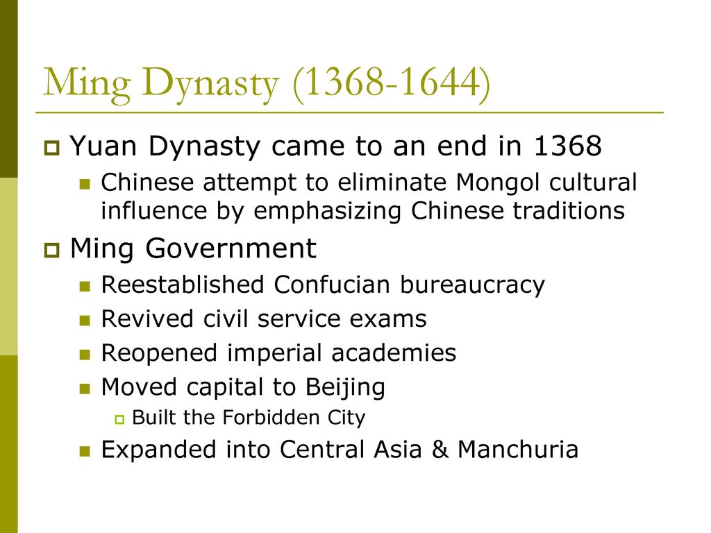 Ming Dynasty ( ) Yuan Dynasty came to an end in 1368
