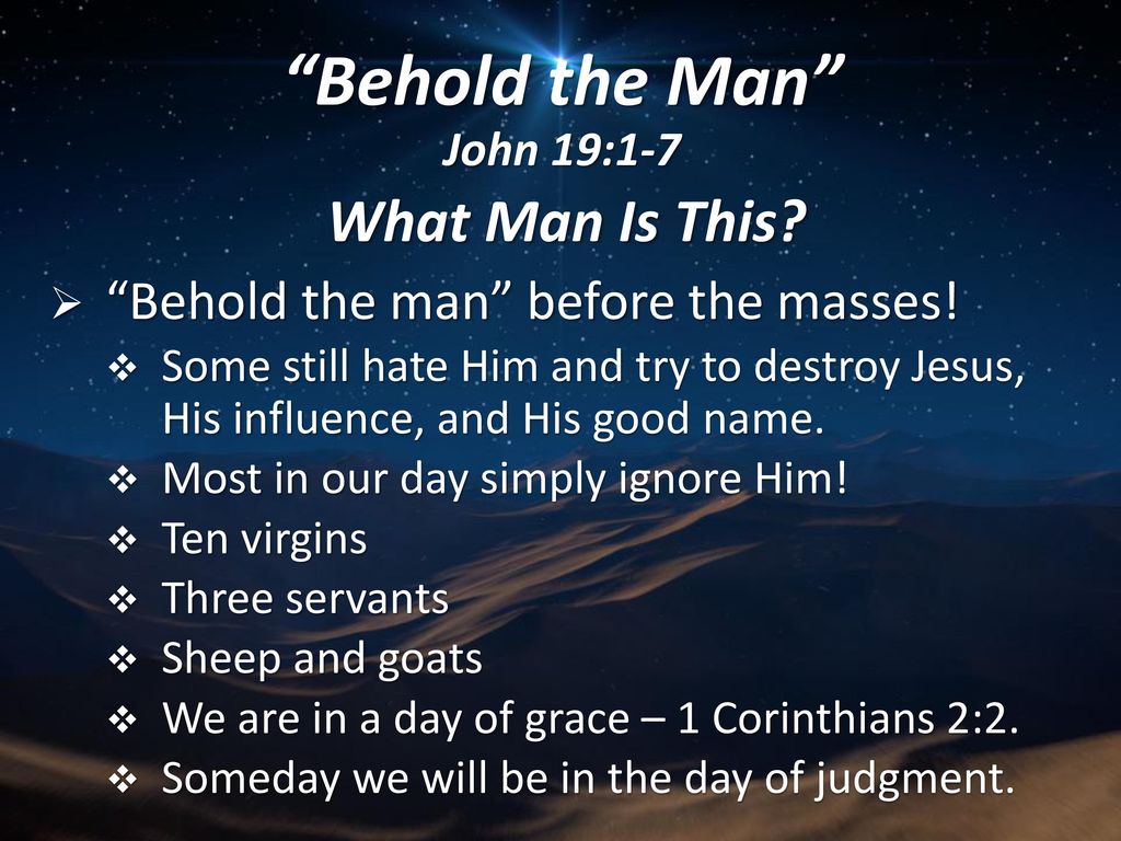 Behold the Man John 19:1-7