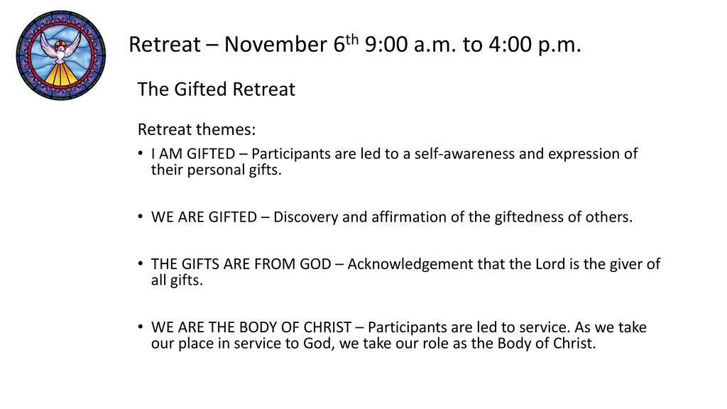 Retreat – November 6th 9:00 a.m. to 4:00 p.m.