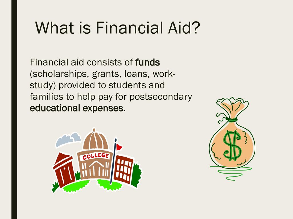 What You Need to Know About Financial Aid - ppt download