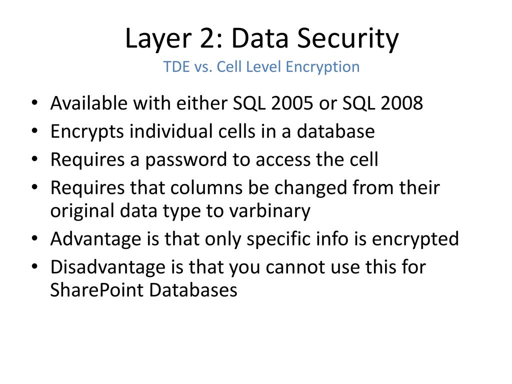 Layer 2: Data Security TDE vs. Cell Level Encryption