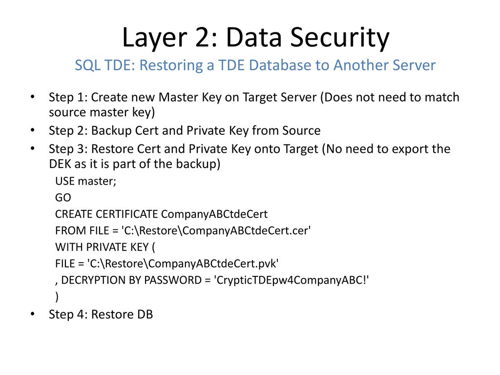 Layer 2: Data Security SQL TDE: Restoring a TDE Database to Another Server