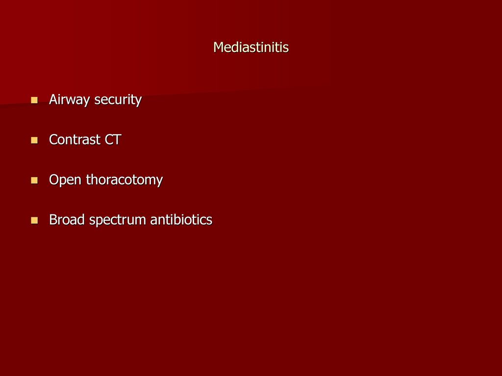 Mediastinitis Airway security Contrast CT Open thoracotomy Broad spectrum antibiotics