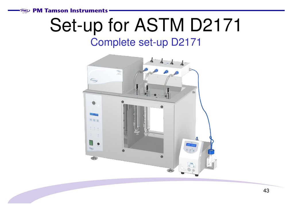 Set-up for ASTM D2171 Complete set-up D