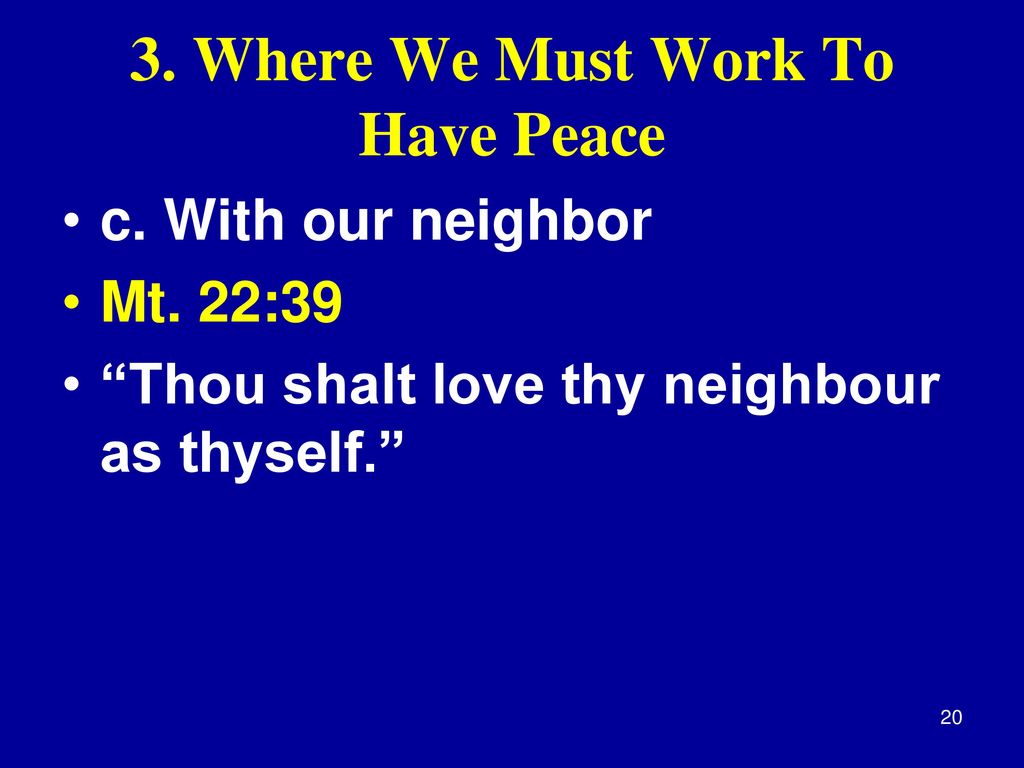 3. Where We Must Work To Have Peace