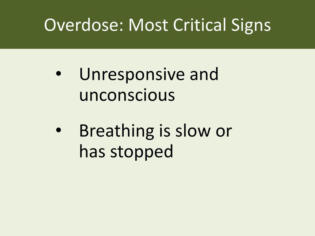Overdose: Most Critical Signs