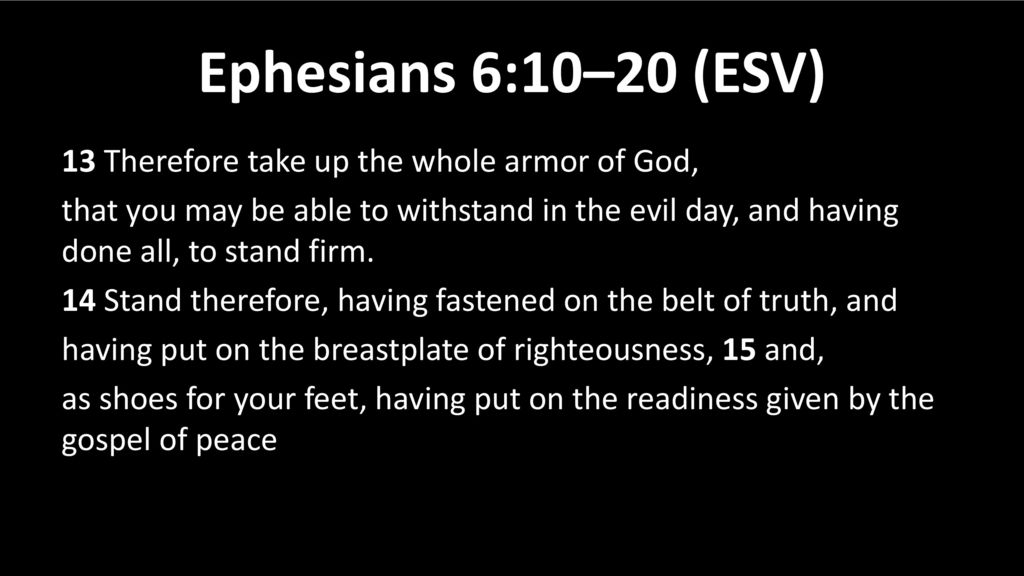 Ephesians 6:10–20 (ESV)