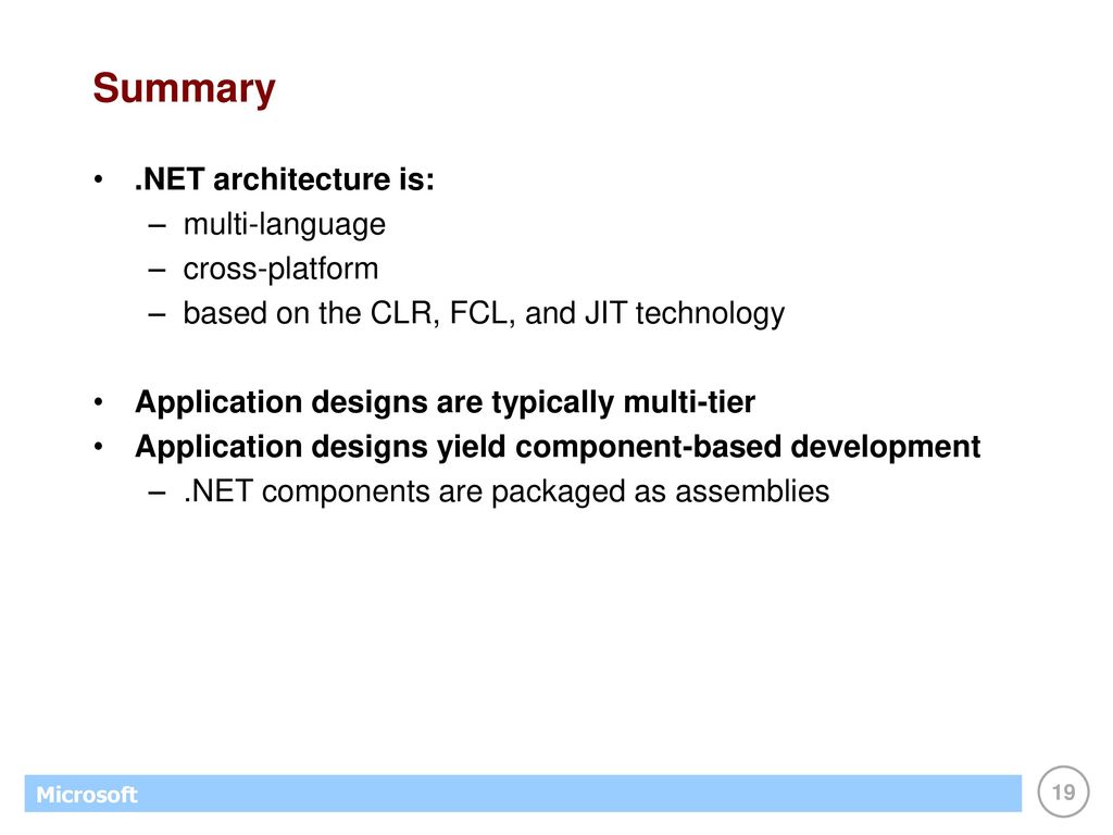 Summary .NET architecture is: multi-language cross-platform