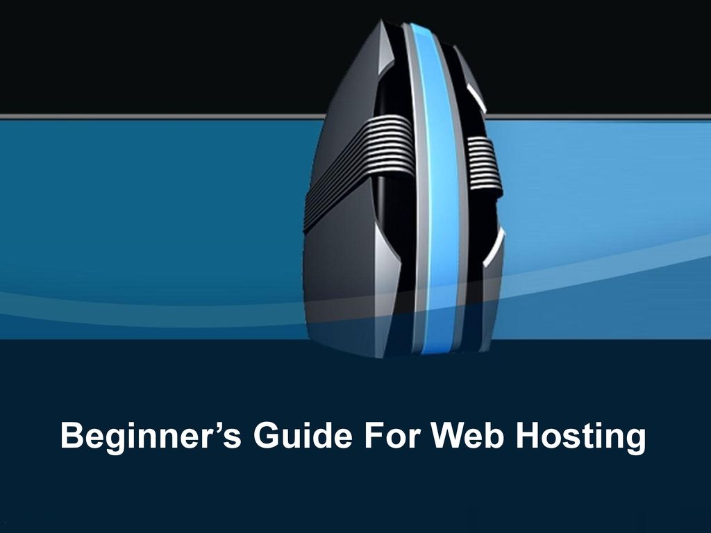 Beginner’s Guide For Web Hosting