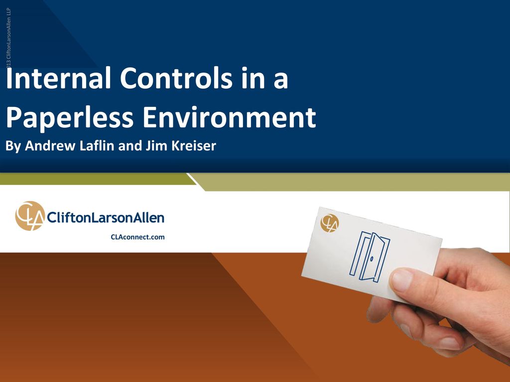 Internal Controls in a Paperless Environment By Andrew Laflin and Jim Kreiser