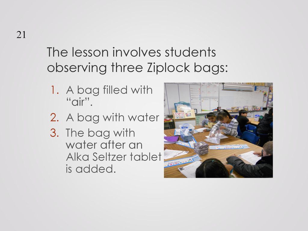 The lesson involves students observing three Ziplock bags: