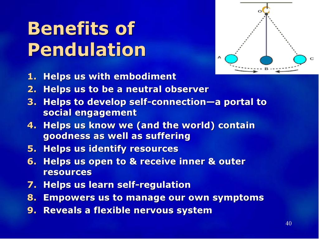 Benefits of Pendulation
