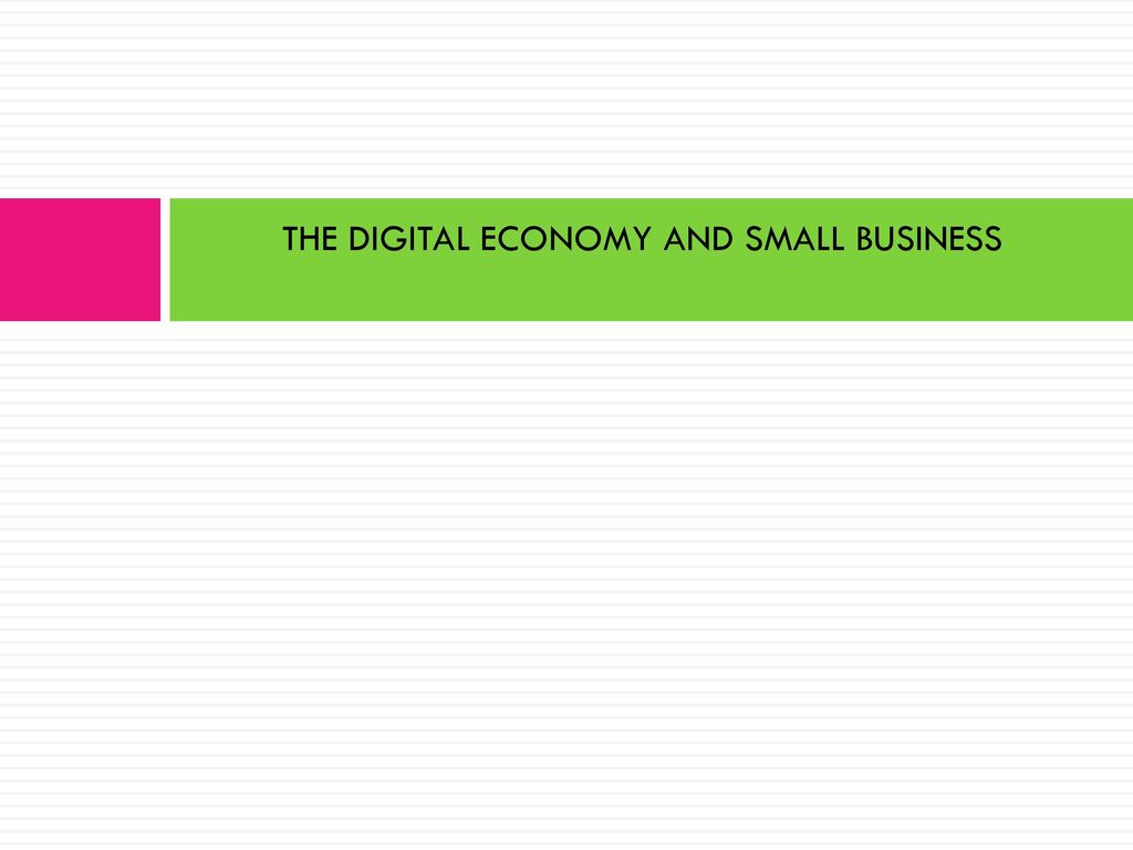 The digital economy and Small business