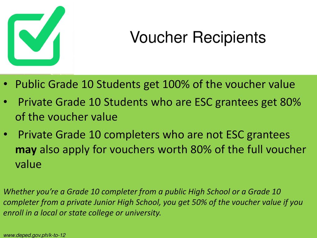 Voucher Recipients Public Grade 10 Students get 100% of the voucher value.