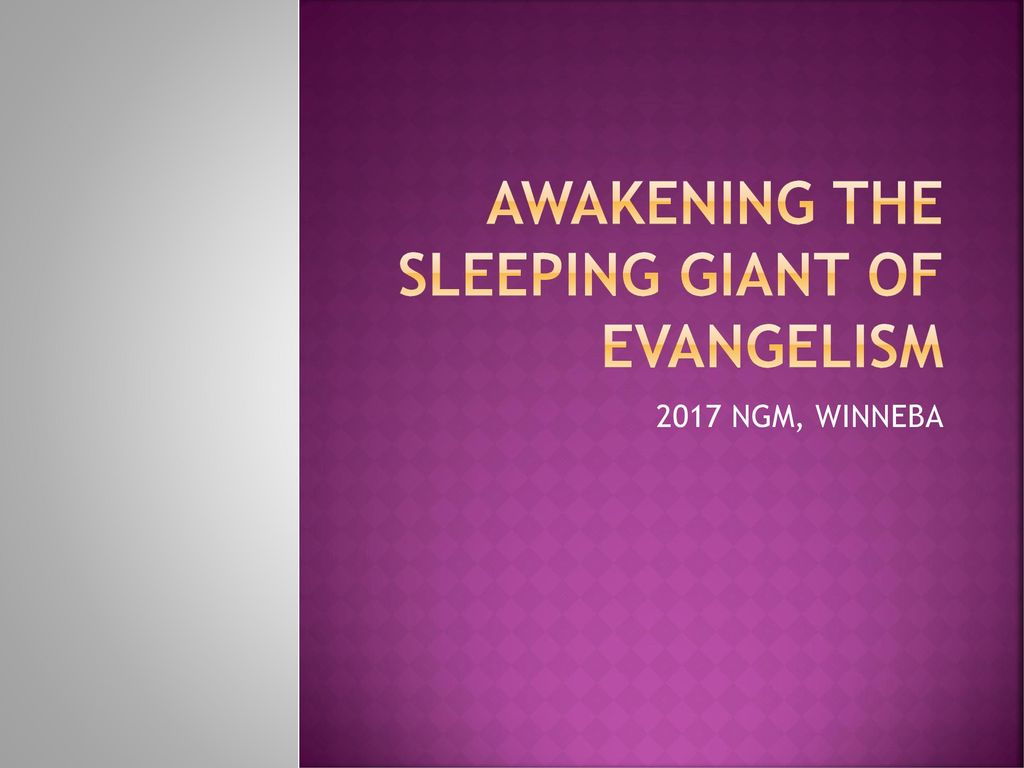 AWAKENING THE SLEEPING GIANT OF EVANGELISM