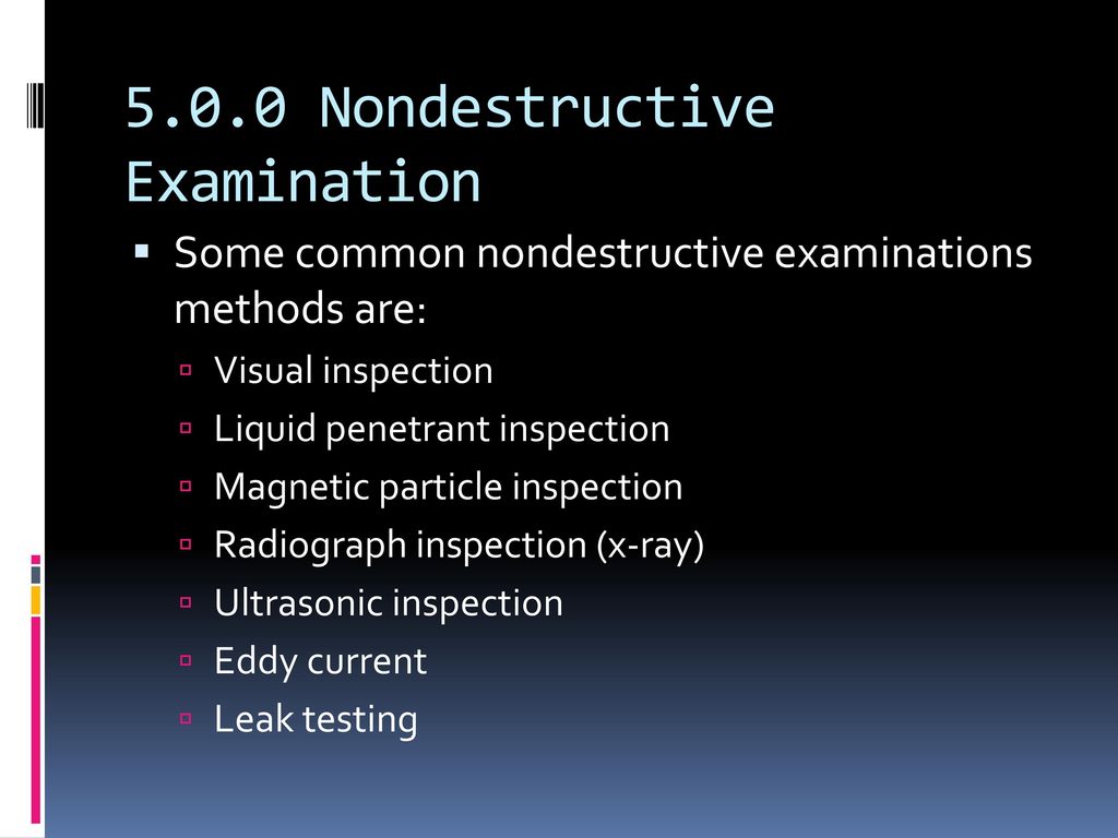 5.0.0 Nondestructive Examination