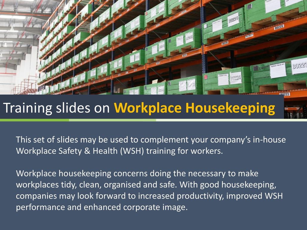 Training slides on Workplace Housekeeping