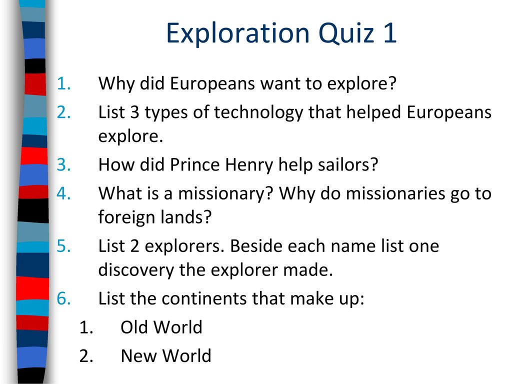 Exploration Quiz 1 Why did Europeans want to explore