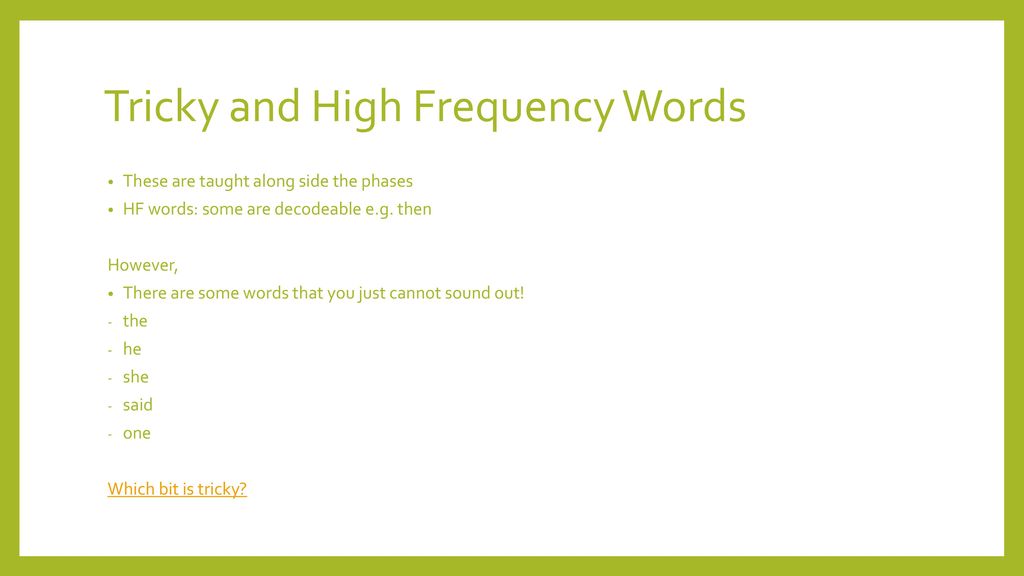 Tricky and High Frequency Words