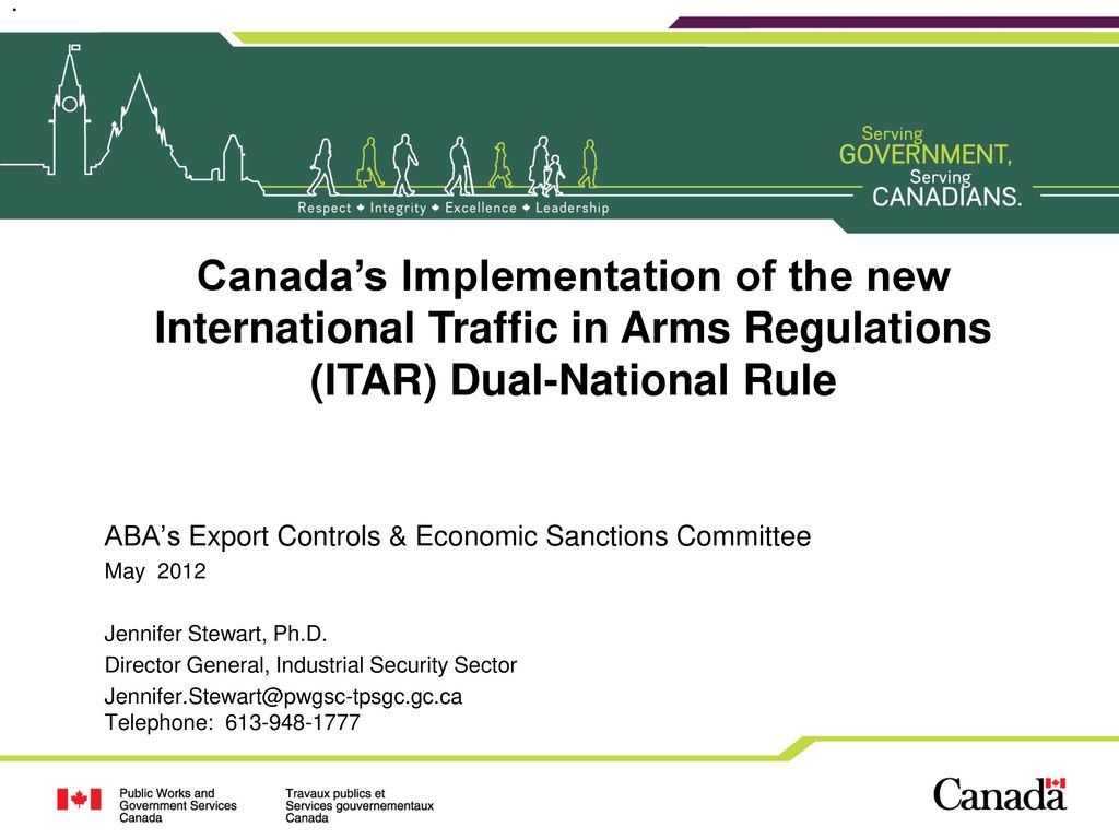 . Canada’s Implementation of the new International Traffic in Arms Regulations (ITAR) Dual-National Rule.
