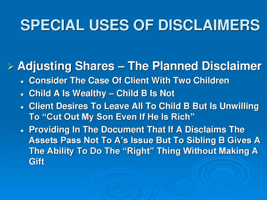 USING DISCLAIMERS IN AN UNCERTAIN ESTATE PLANNING ENVIRONMENT - Ppt ...