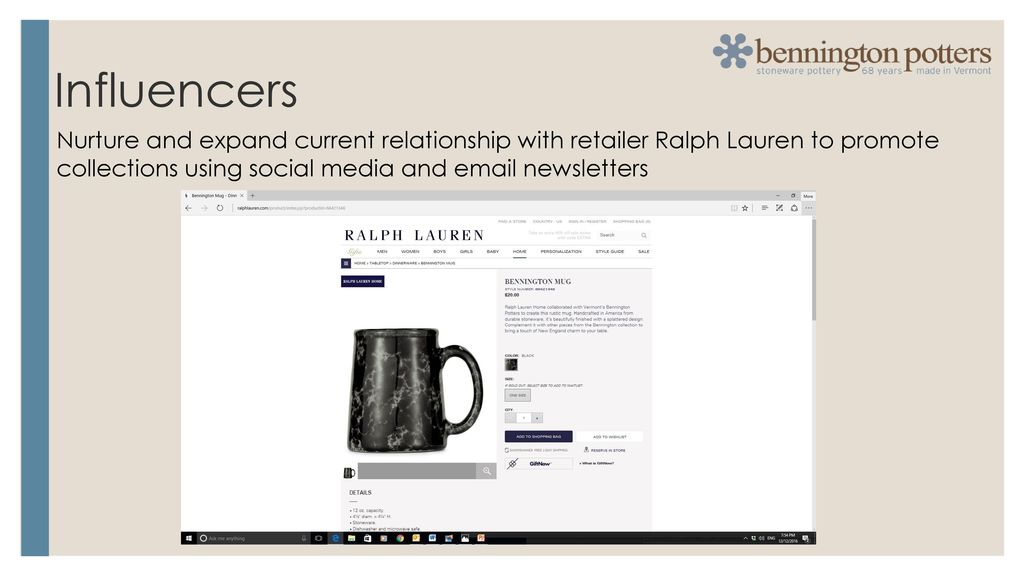 Influencers Nurture and expand current relationship with retailer Ralph Lauren to promote collections using social media and  newsletters.