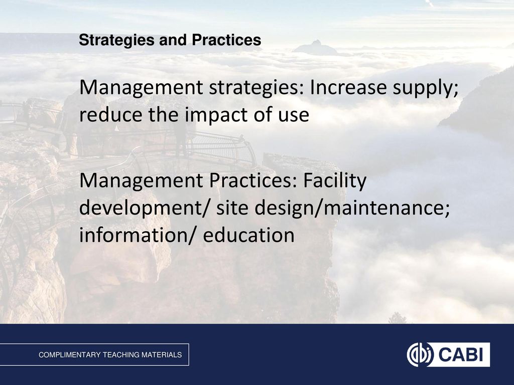 Management strategies: Increase supply; reduce the impact of use