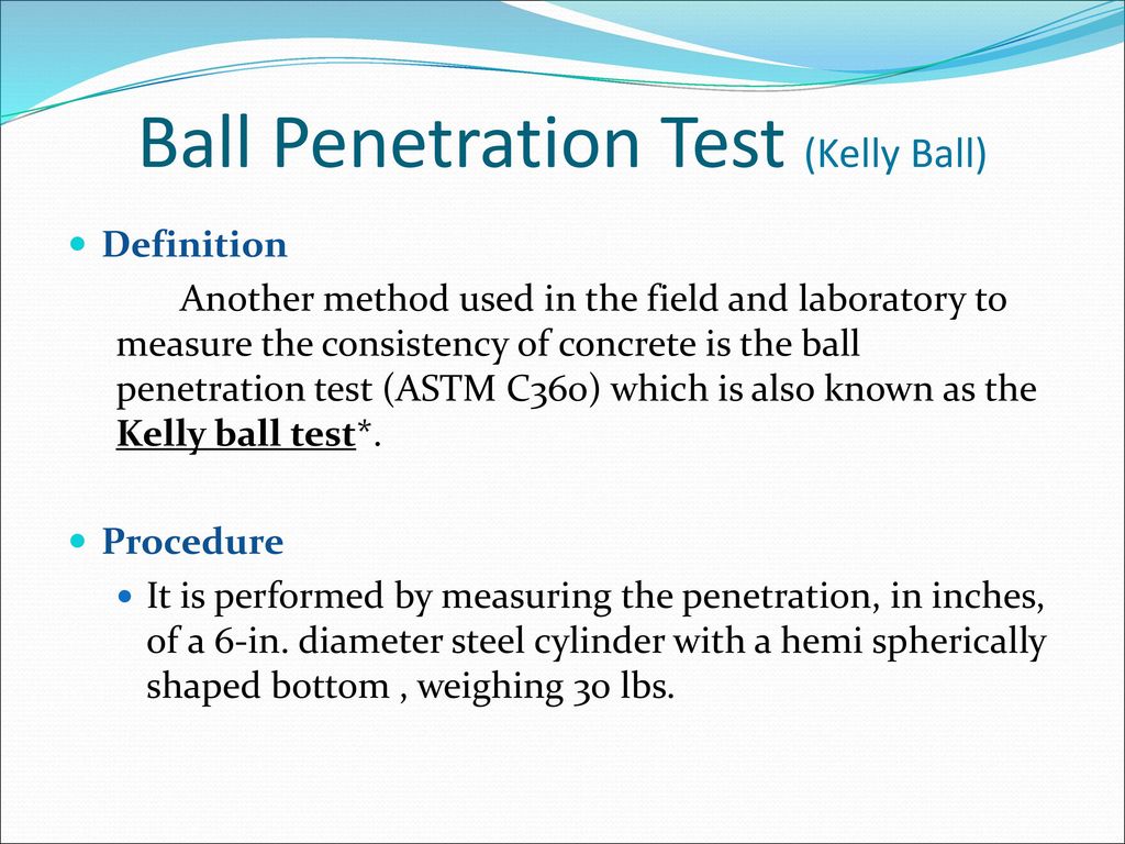 Ball Penetration Test (Kelly Ball)