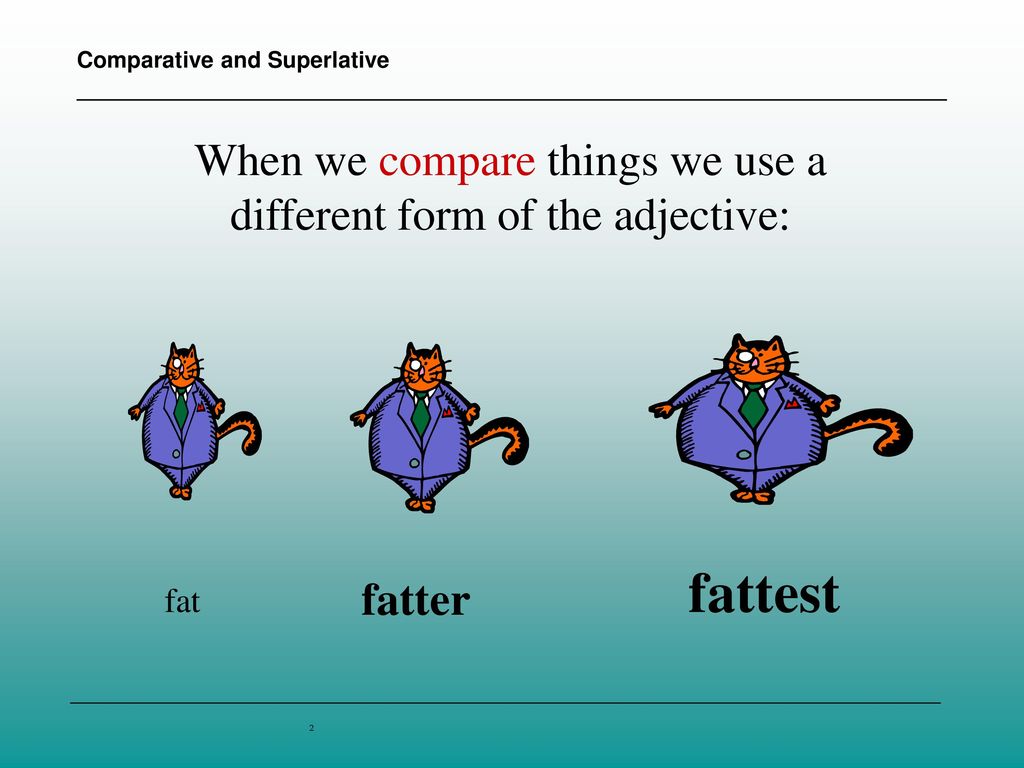 Adjective comparative superlative funny. Comparatives and Superlatives. Fat Comparative and Superlative. Fat Comparative and Superlative form. Comparative and Superlative forms.