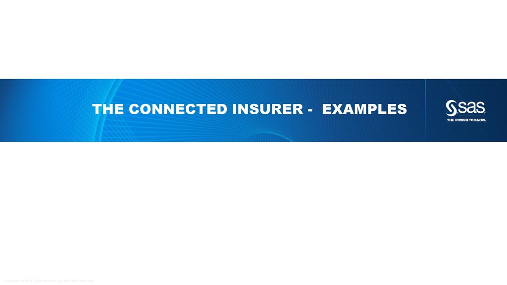 THE CONNECTED INSURER - Examples