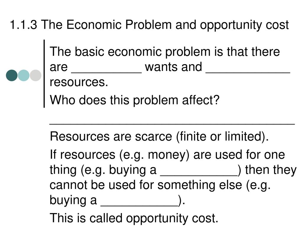 1.1.3 The Economic Problem and opportunity cost