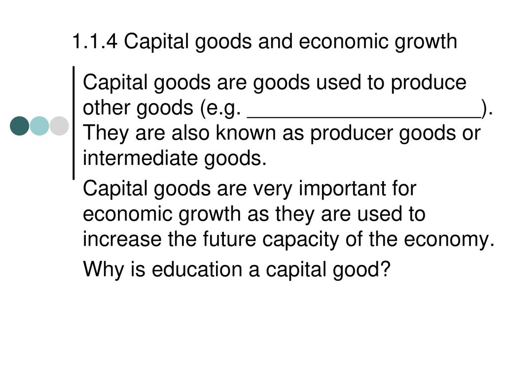 1.1.4 Capital goods and economic growth