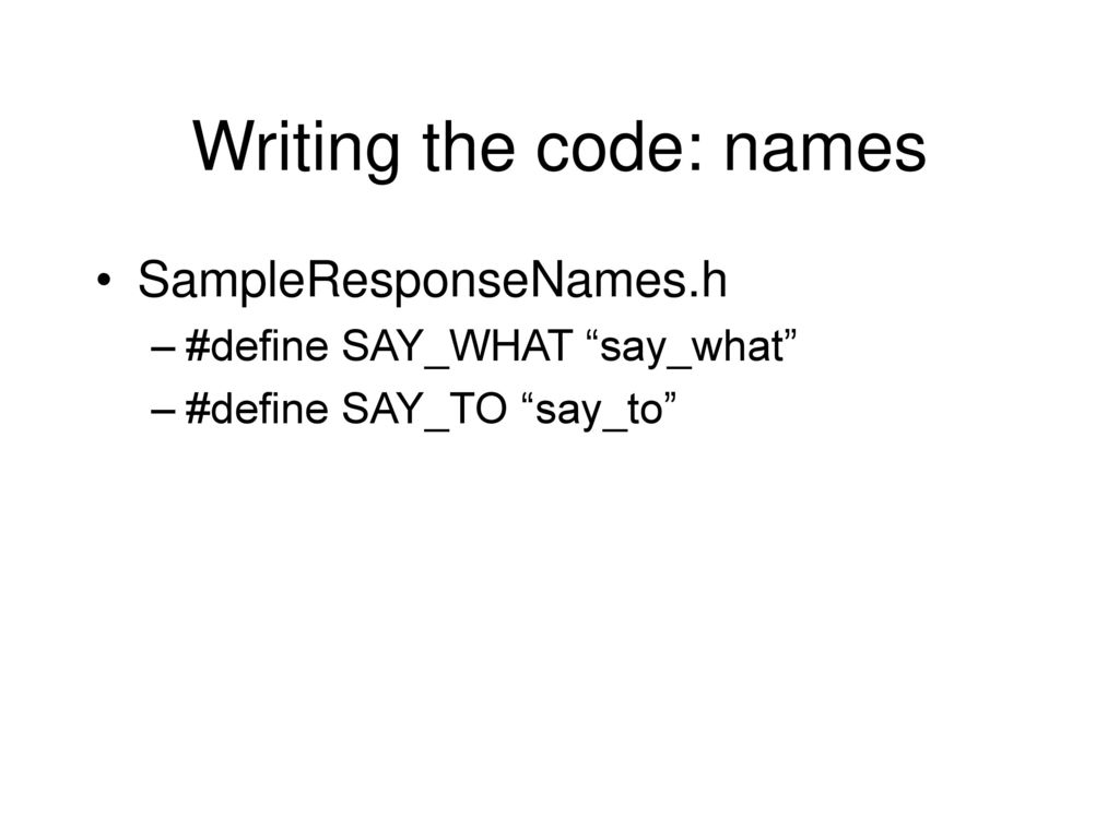 Writing the code: names