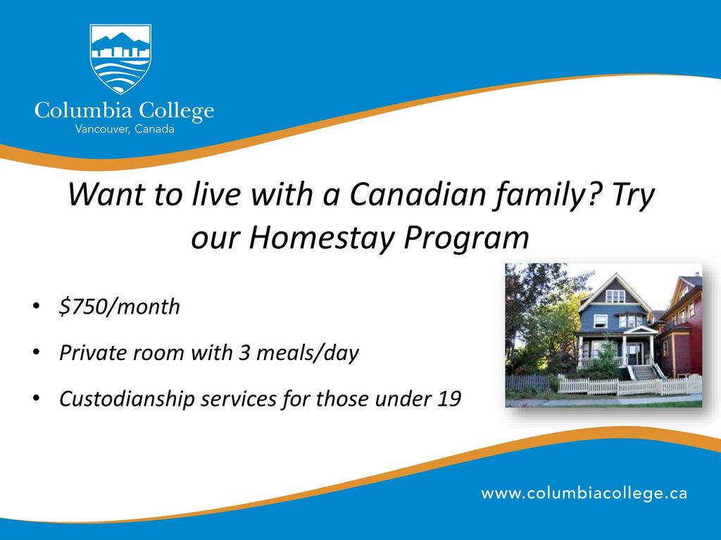 Want to live with a Canadian family Try our Homestay Program