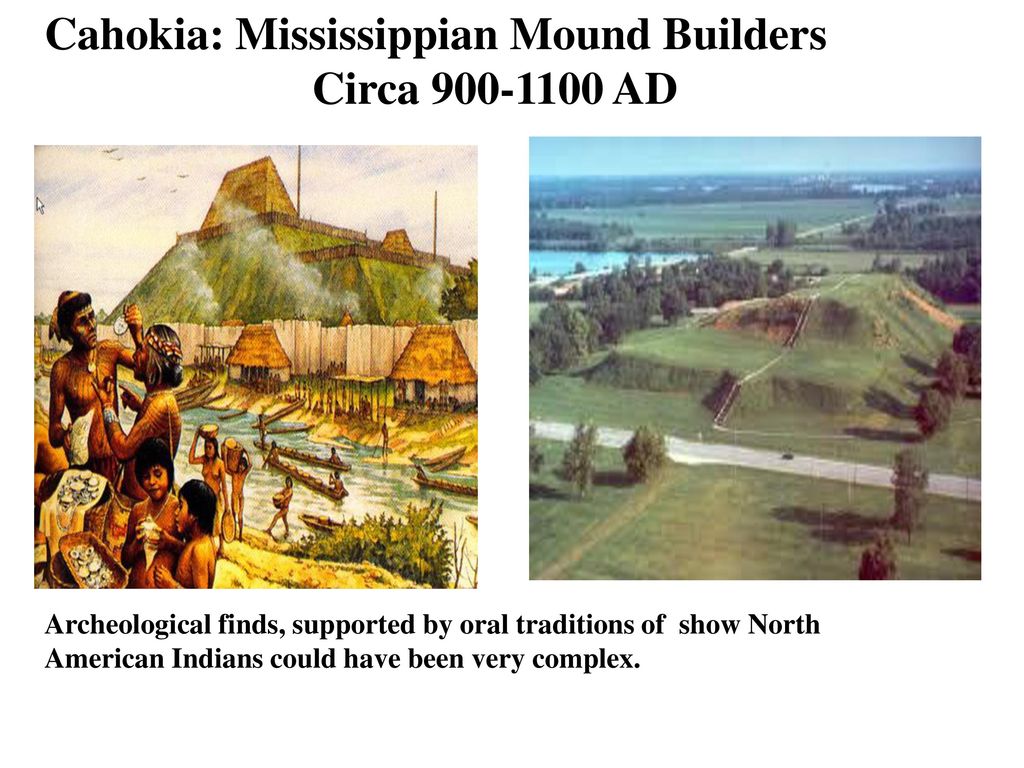 Cahokia: Mississippian Mound Builders Circa AD