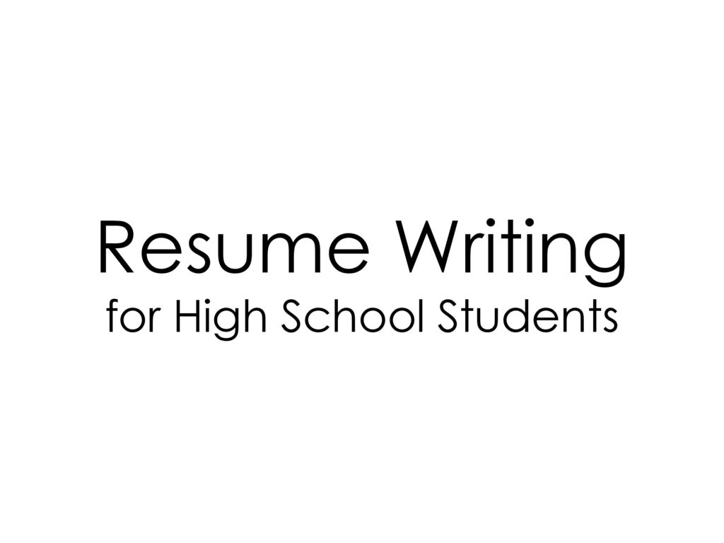 Resume Writing for High School Students