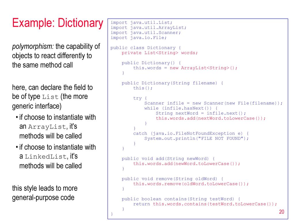 Example: Dictionary import java.util.List; import java.util.ArrayList; import java.util.Scanner; import java.io.File;
