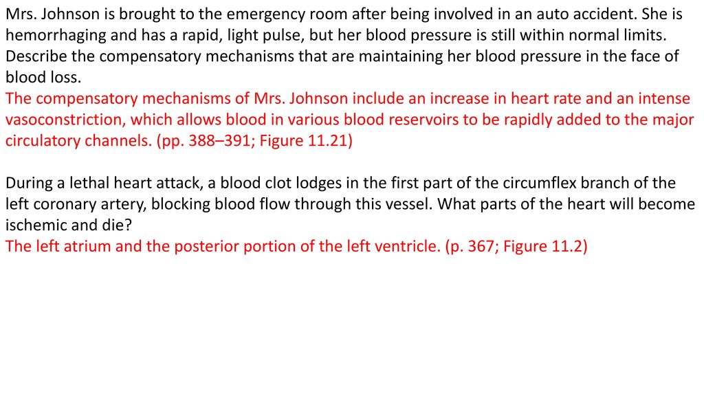 Mrs. Johnson is brought to the emergency room after being involved in an auto accident. She is hemorrhaging and has a rapid, light pulse, but her blood pressure is still within normal limits. Describe the compensatory mechanisms that are maintaining her blood pressure in the face of blood loss.