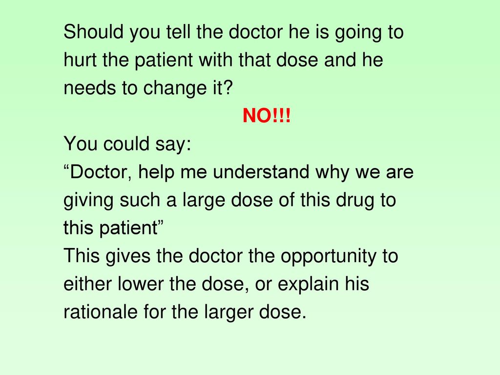 Should you tell the doctor he is going to