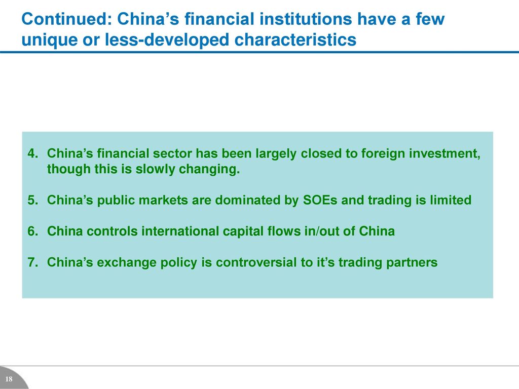 Continued: China’s financial institutions have a few unique or less-developed characteristics