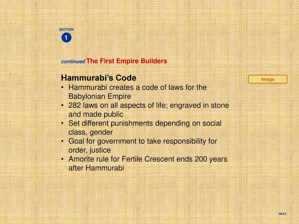 Hammurabi’s Code • Hammurabi creates a code of laws for the