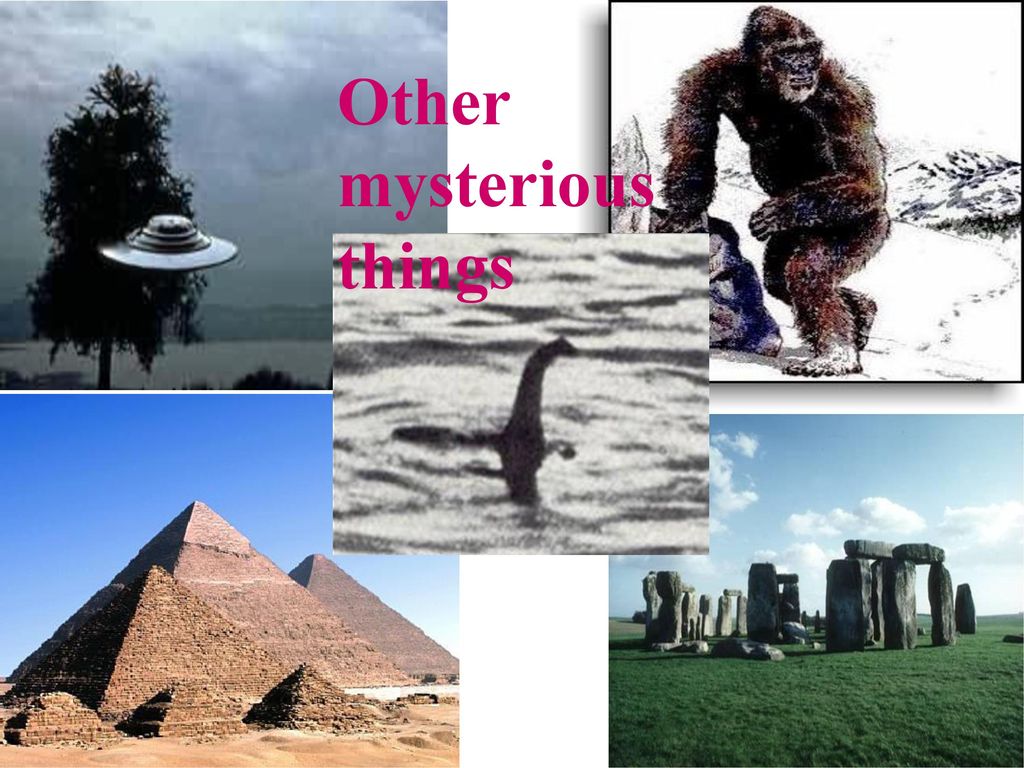 Other mysterious things