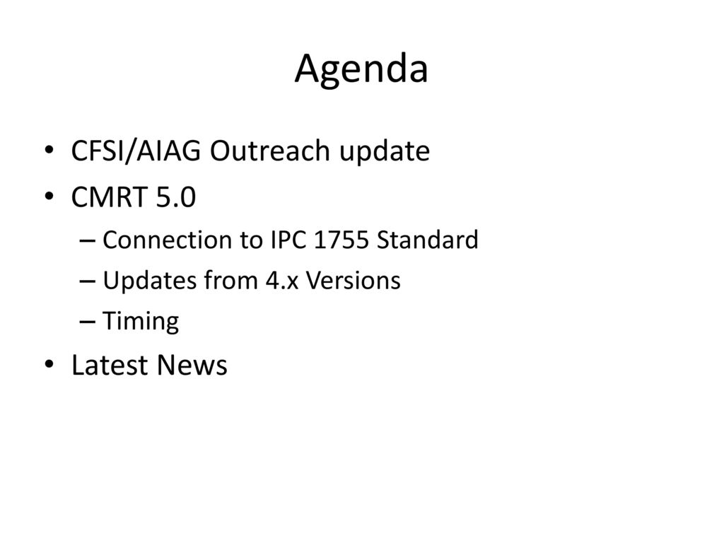 Agenda CFSI/AIAG Outreach update CMRT 5.0 Latest News