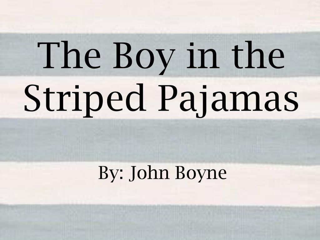 filosoof geboorte eiland The Boy in the Striped Pajamas - ppt video online download