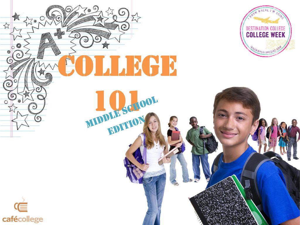 College 101 Middle School Edition