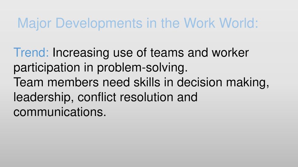 Major Developments in the Work World: