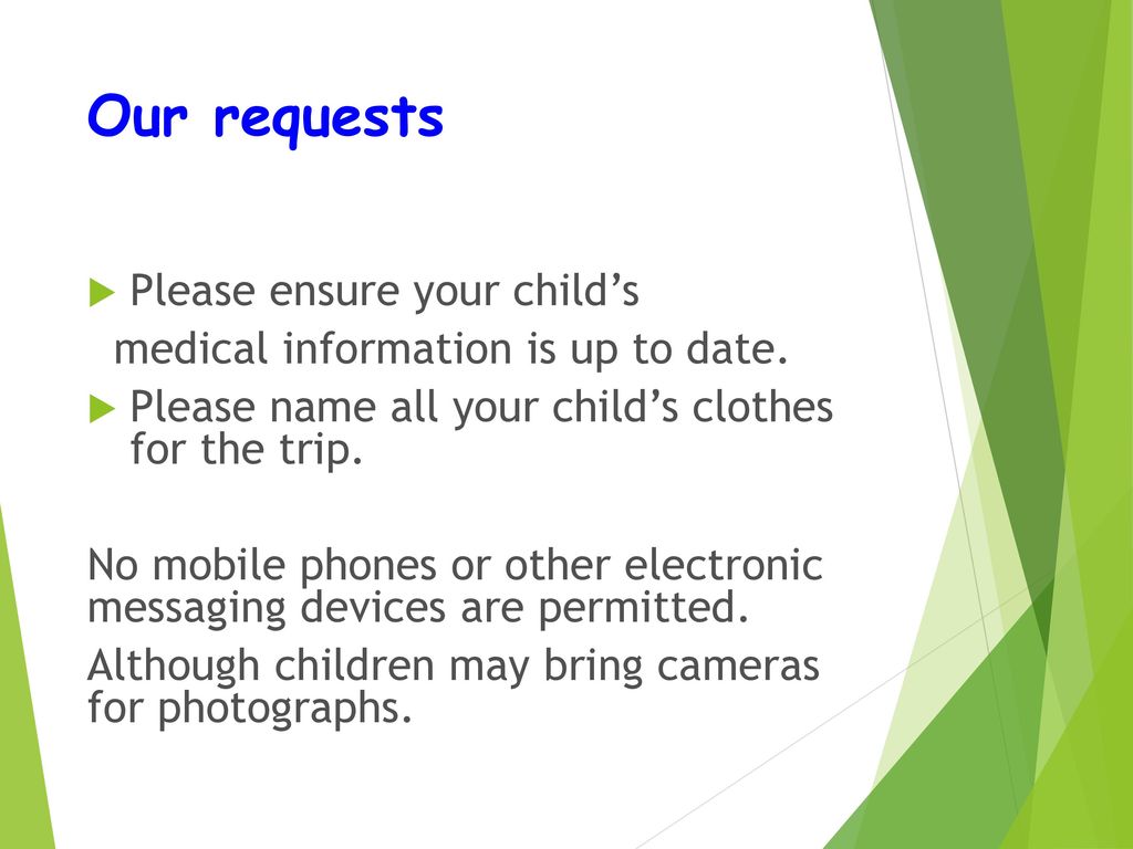 Our requests Please ensure your child’s