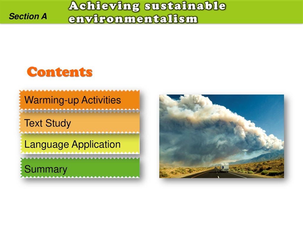 Contents Achieving sustainable environmentalism Warming-up Activities