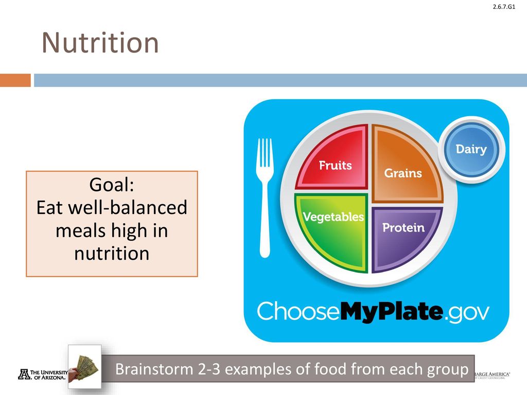 Goal: Eat well-balanced meals high in nutrition