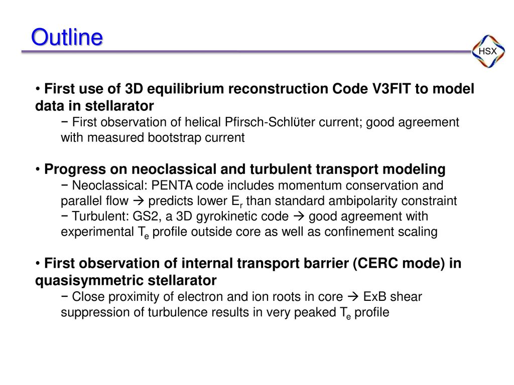 Outline First use of 3D equilibrium reconstruction Code V3FIT to model data in stellarator.